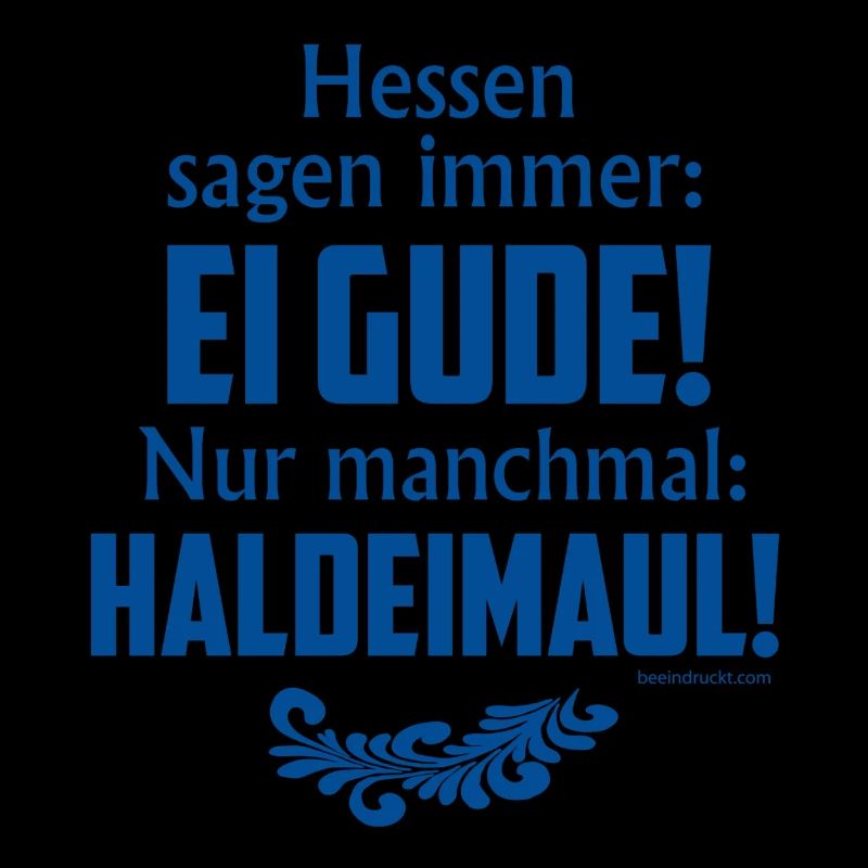 Hessen sagen Ei Gude oder halt dei Maul