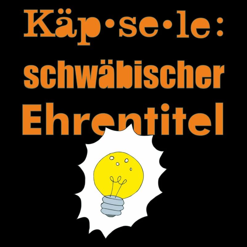Käpsele schwäbisch