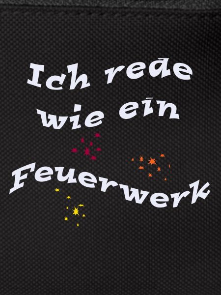 Ich rede wie ein Feuerwerk