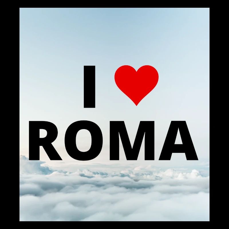 ICH LIEBE ROMA