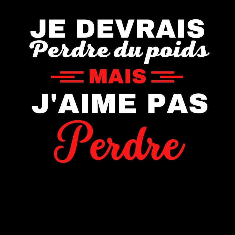Je devrais perdre du poids, mais j'aime pas perdre