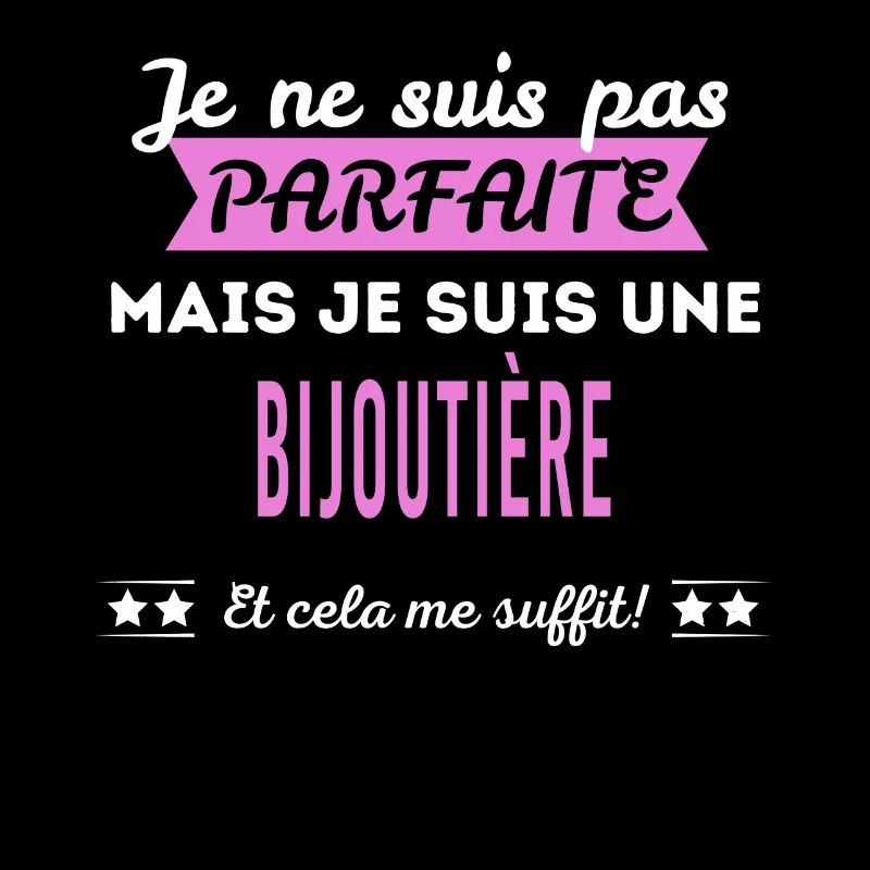 Je ne suis pas parfaite bijoutière