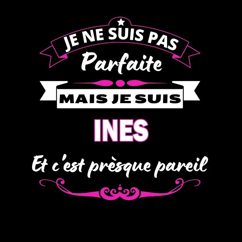 je ne suis pas Parfaite Ines
