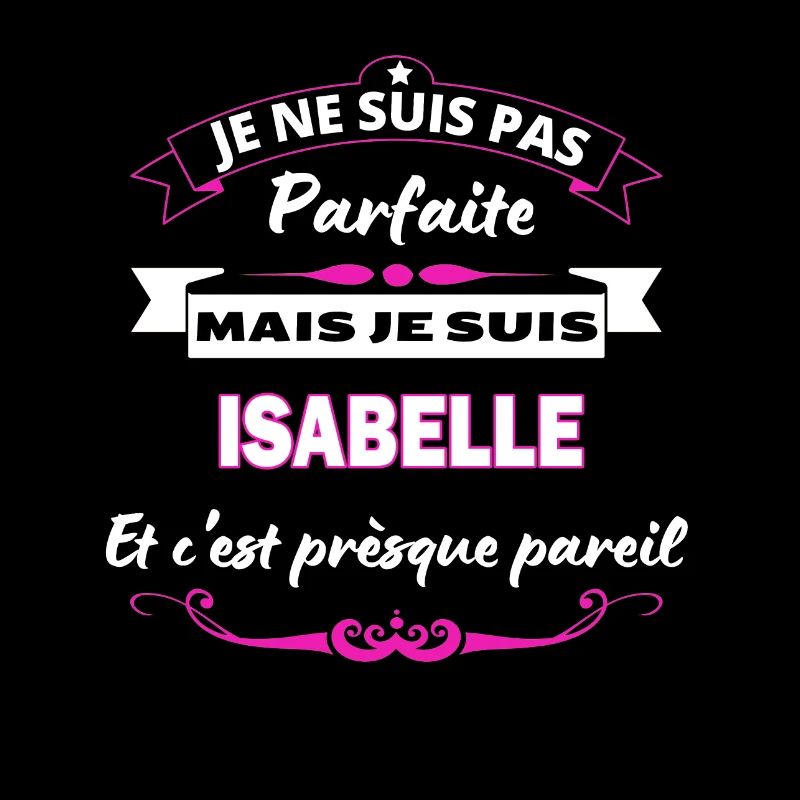 je ne suis pas Parfaite Isabelle