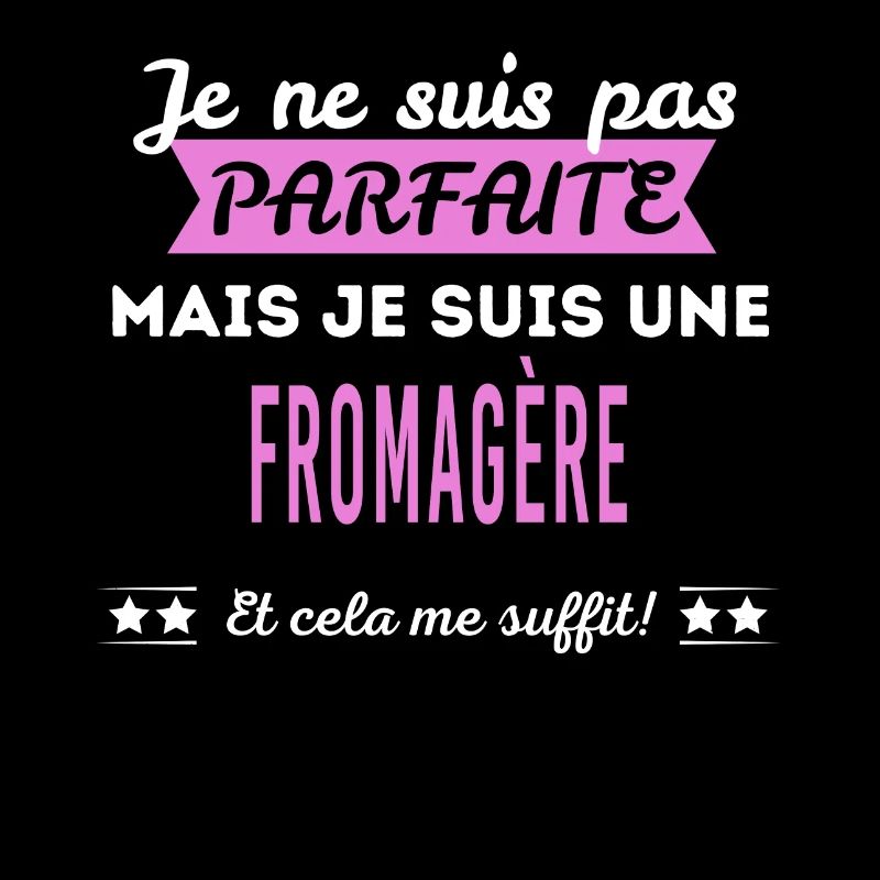 Je ne suis pas parfaite fromagère
