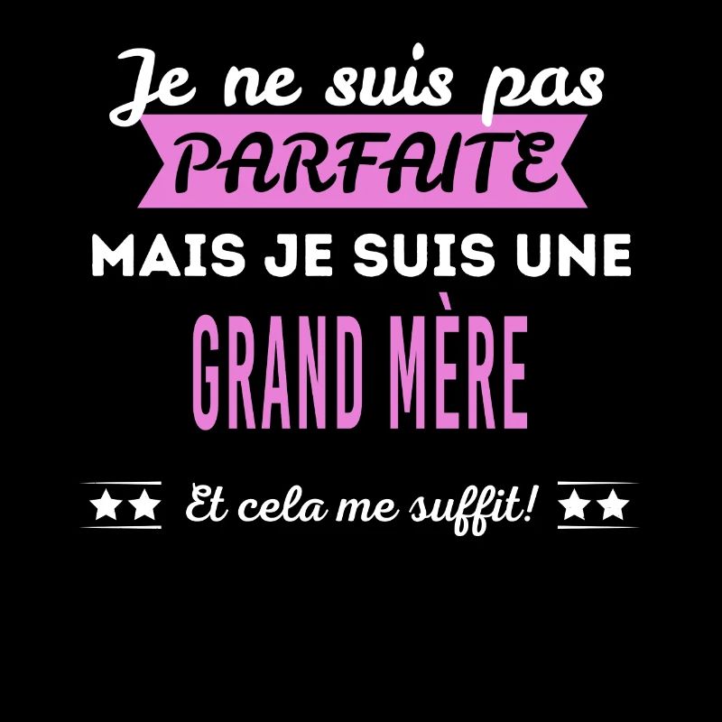 Je ne suis pas parfaite grand mère