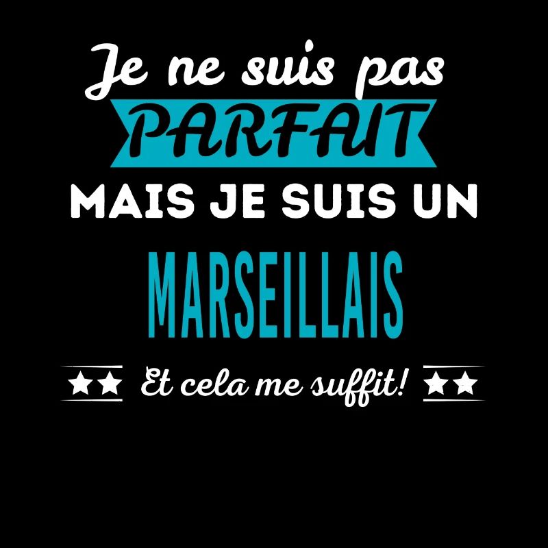 Je ne suis pas parfait MARSEILLAIS