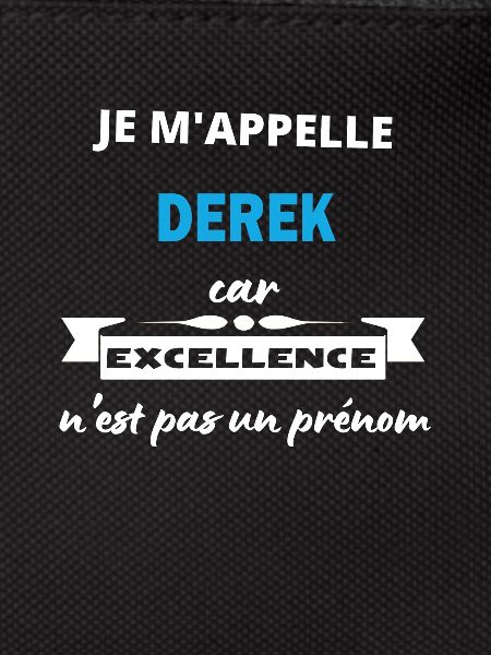 Je m'appelle excellence Derek