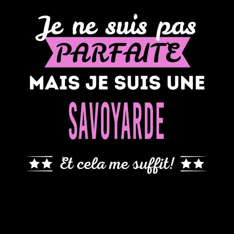 Je ne suis pas parfaite Savoyarde