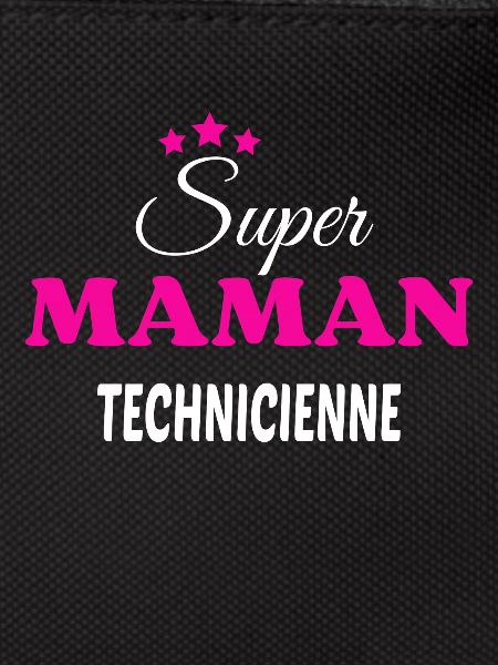 Super maman technicienne citation