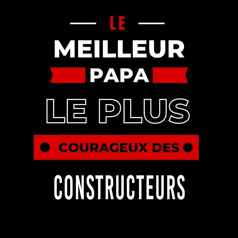 Le meilleur papa plus courageux des Constructeurs