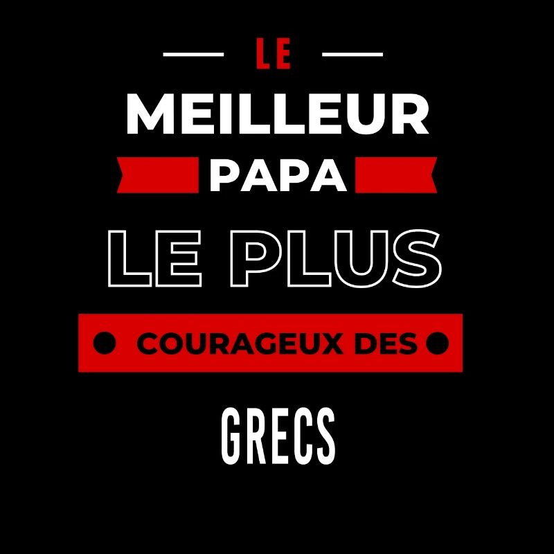 Le meilleur papa, le plus courageux des Grecs