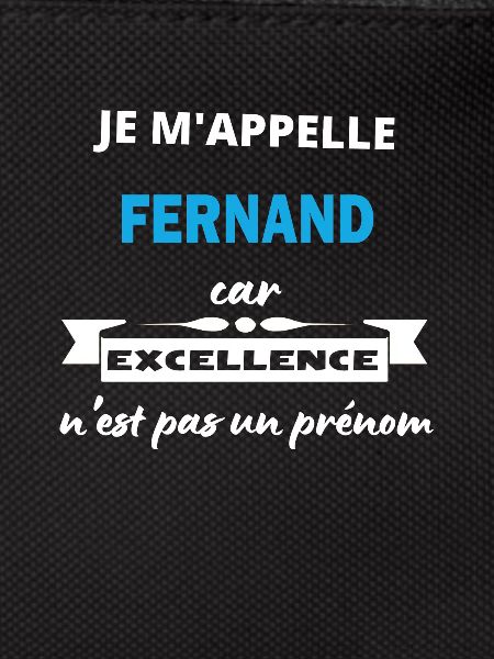 Je m'appelle excellence Fernand