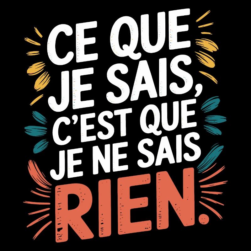 Ce que je sais, c'est que je ne sais rien