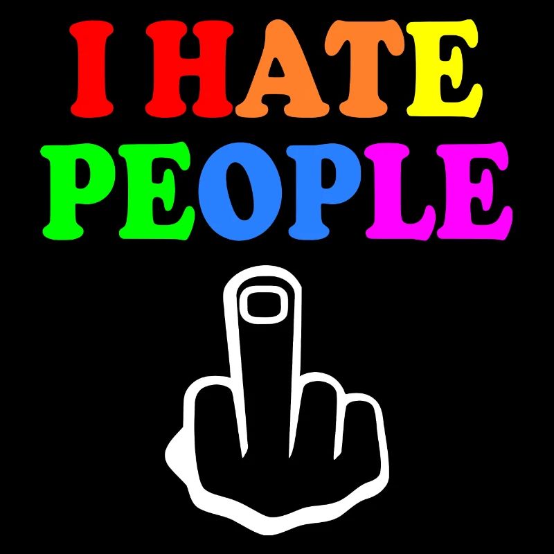 I hate people