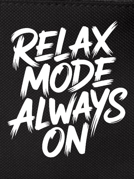 Relaxation mode always on