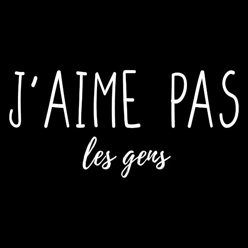 J aime pas les gens