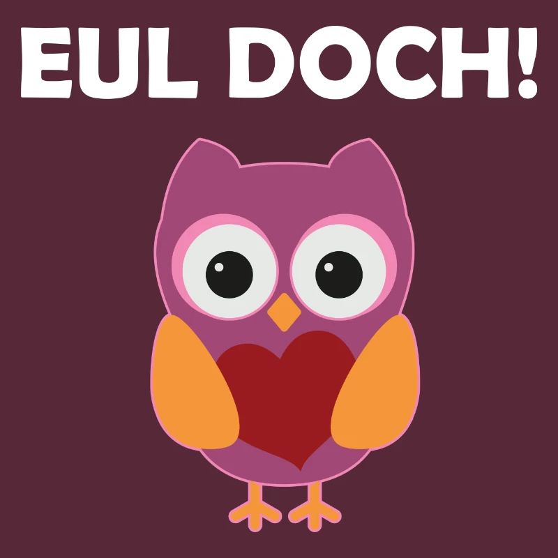 Eul Doch Lustiges Eulen Wortspiel Eule Wortwitz