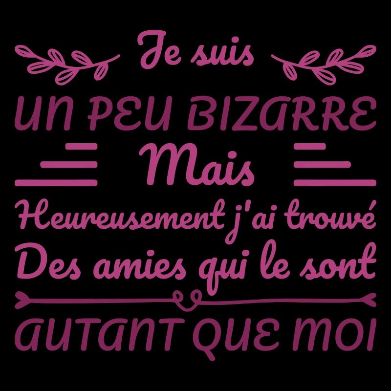 Je Suis Un Peu Bizarre