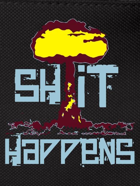 shit happens