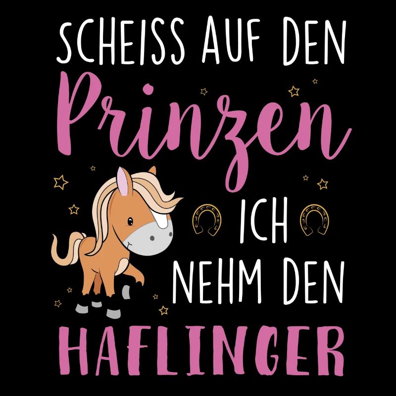 Scheiss auf den Prinzen Haflinger