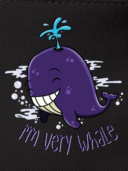I'm very whale