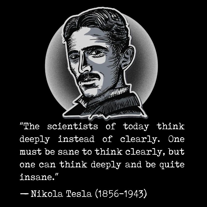 003 Citation Nikola Tesla scientists think deeply