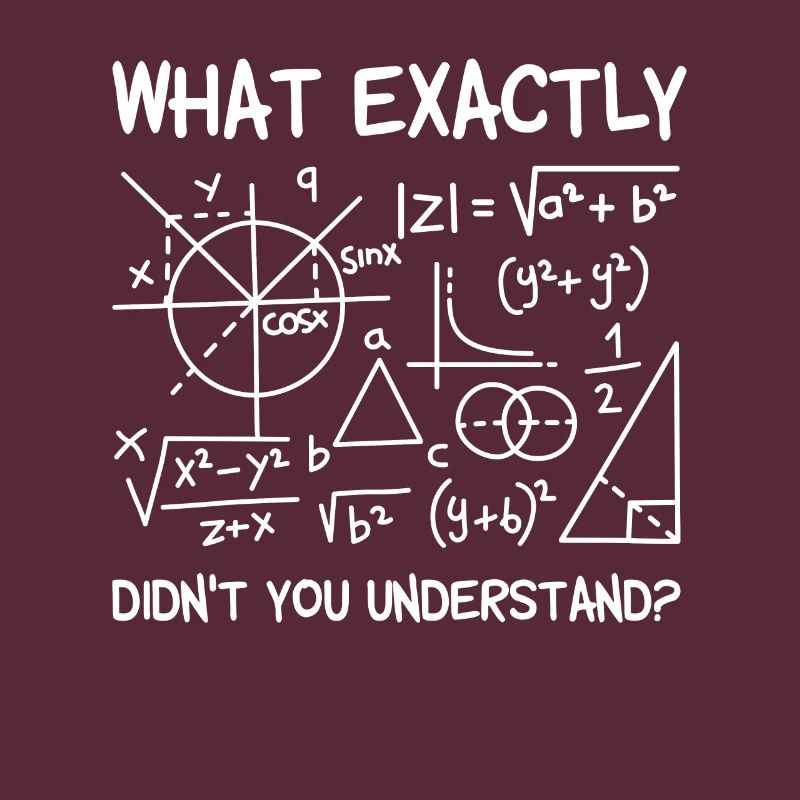 Maths Qu’est-ce que tu ne comprends pas Mathématique