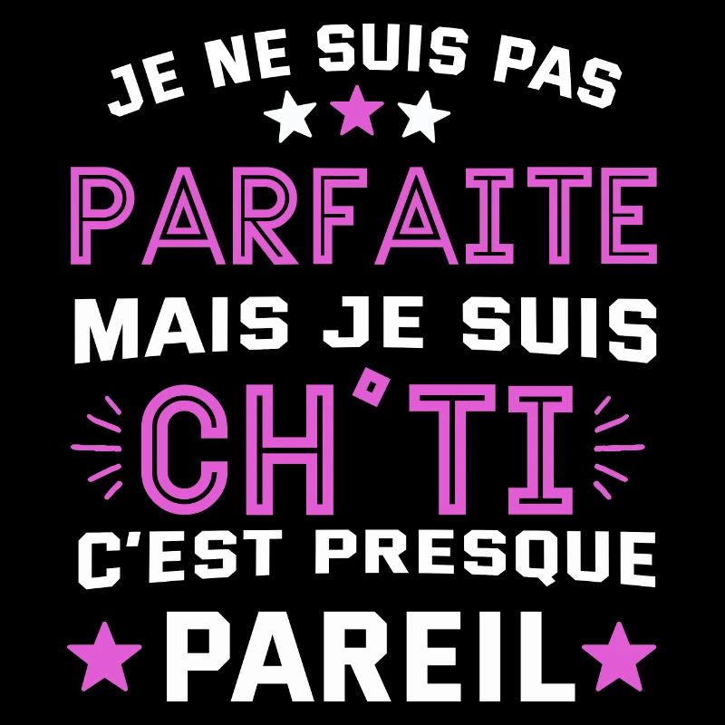 Je ne suis pas parfaite mais je suis chti cadeau
