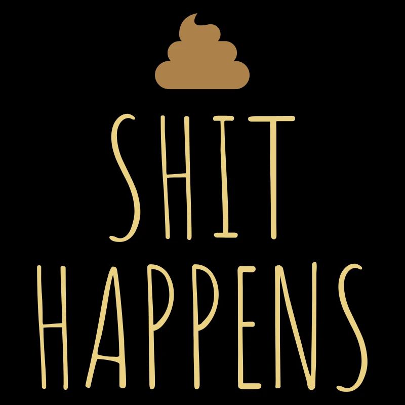 Shit happens feces pile