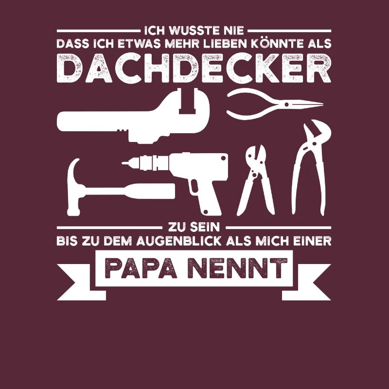 Dachdecker Papa Dachdecken Geschenk