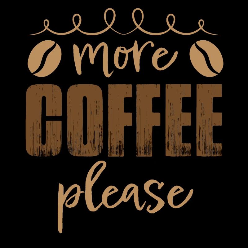 more coffee please