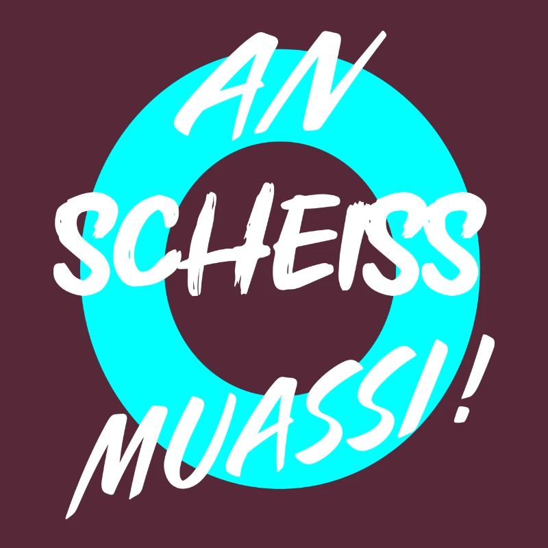 AN SCHEISS MUASSI