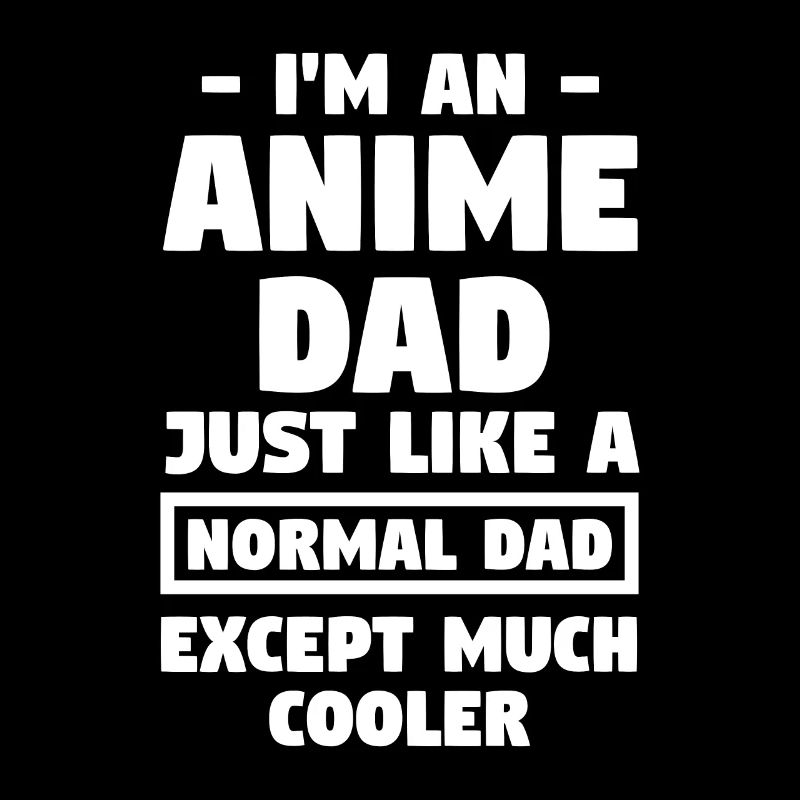 Anime dad Anime Anime Merch Geschenk