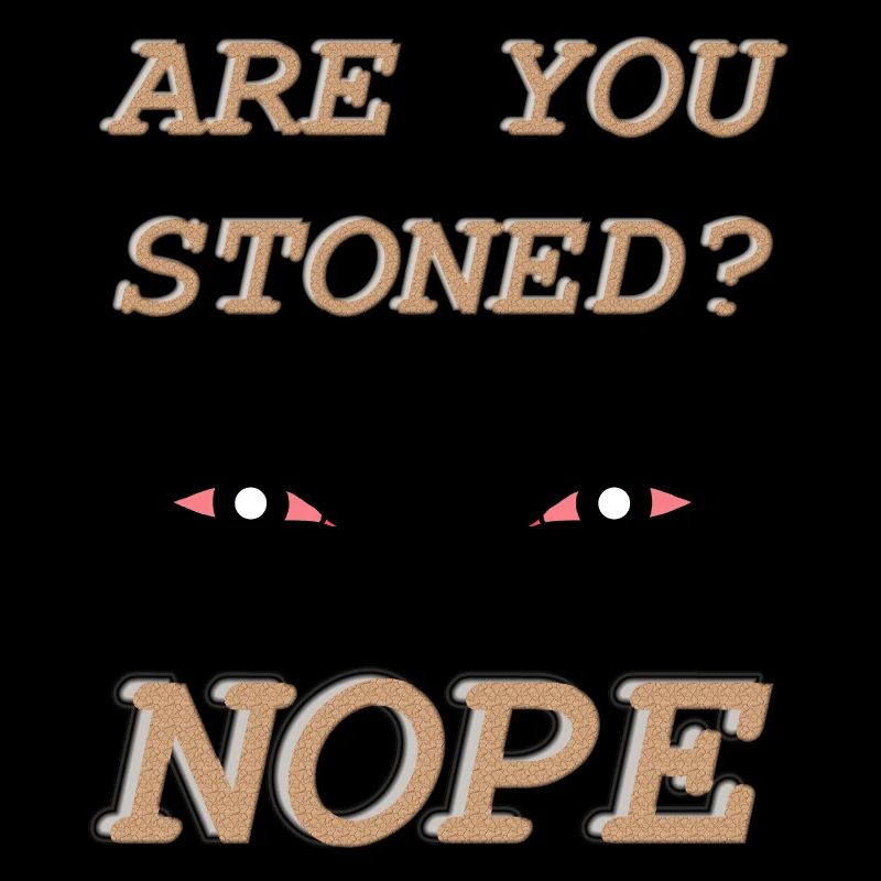 Bist Du stoned? Nein