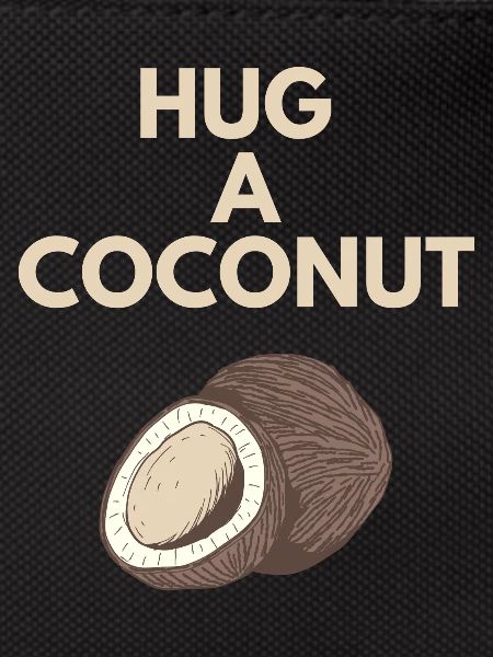 HUG A COCONUT
