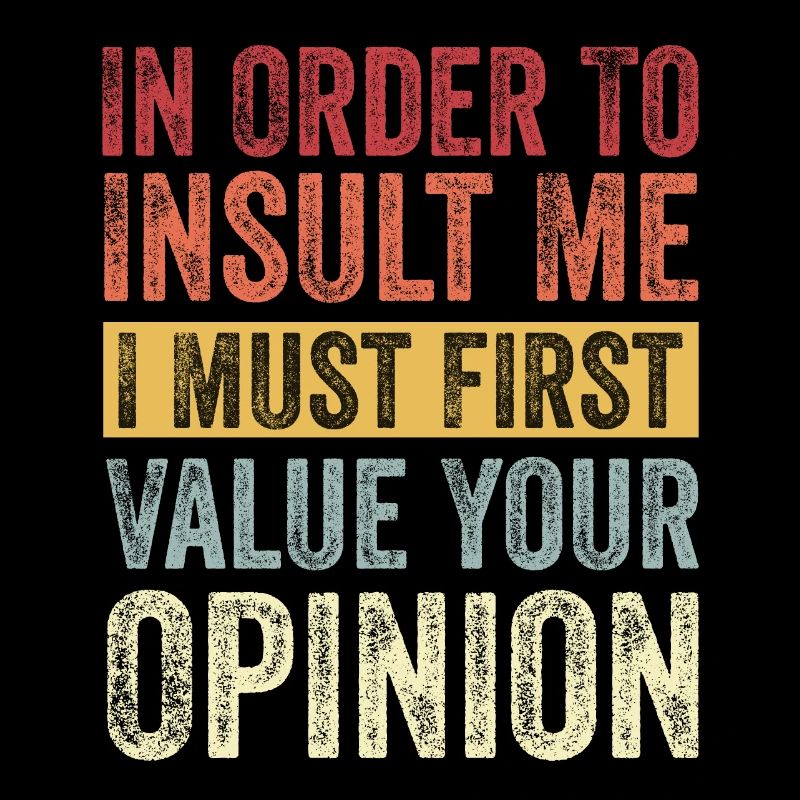Funny and sarcastic T-shirt
