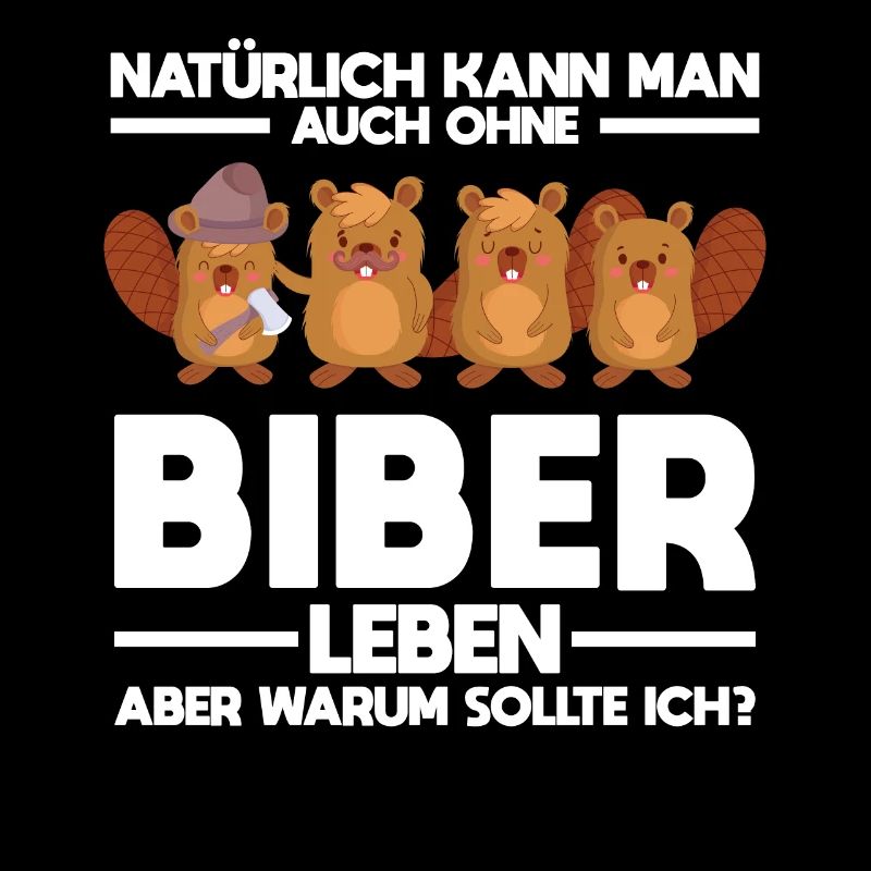 Tiere Bieber Biebern Geschenk