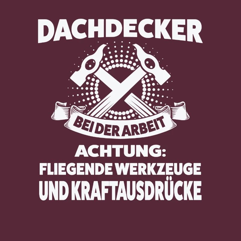 Dachdecker Beruf Dachdecken Geschenk