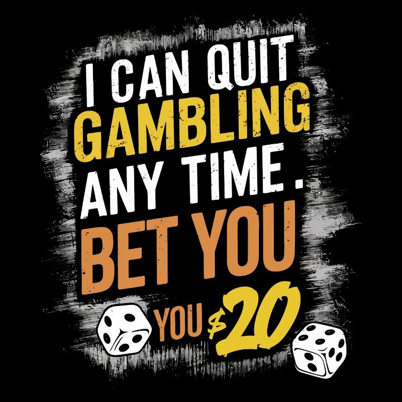 Gambling Humor – Bets for $20