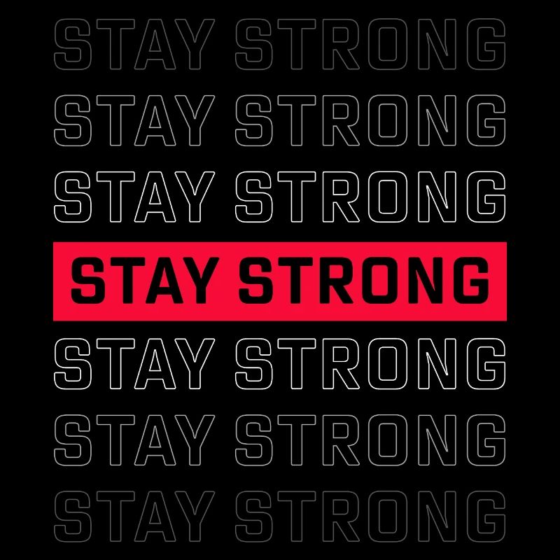 STAY STRONG – Starkes Statement Design