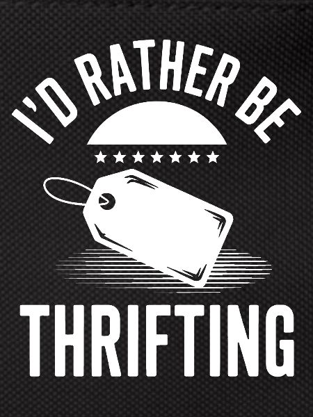 I'd Rather Be Thrifting