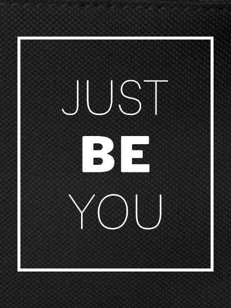 Just Be You