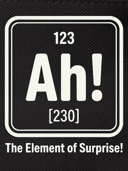 Element der Überraschung Ah!