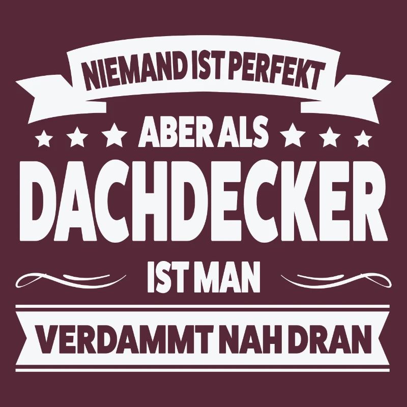 Dachdecker Beruf Dachdecken Geschenk