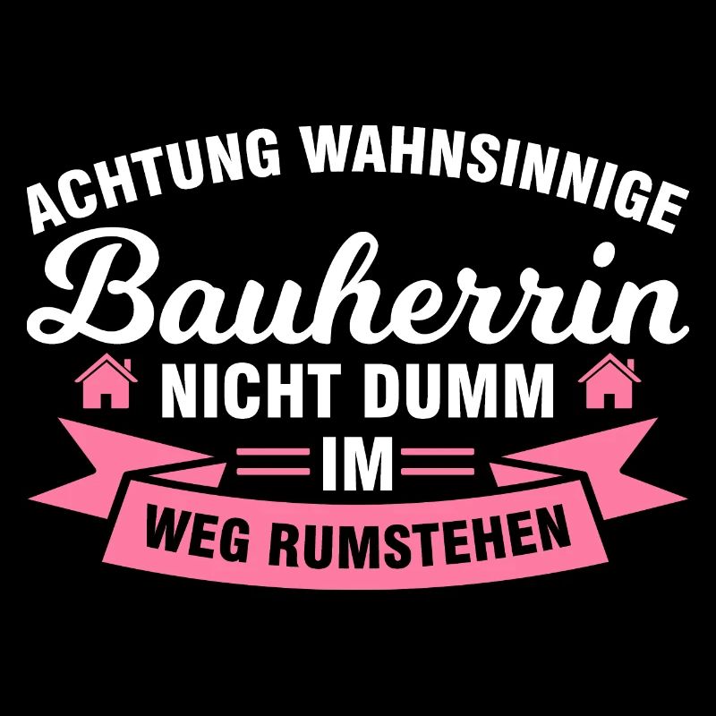 Bauherrin Bauherr Bauherrinnen Geschenk