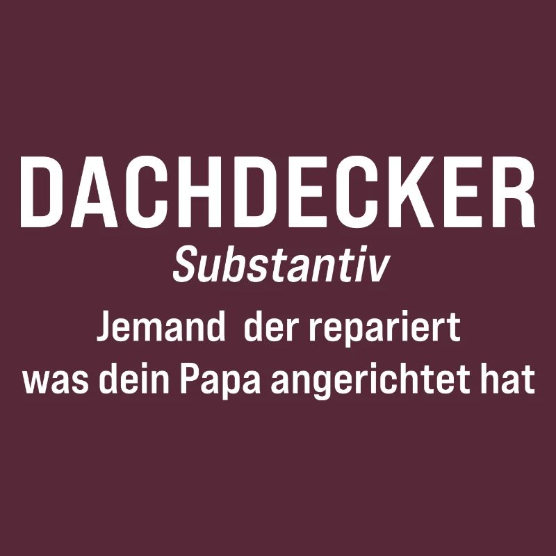 Dachdecker Definition Handwerker Geschenk