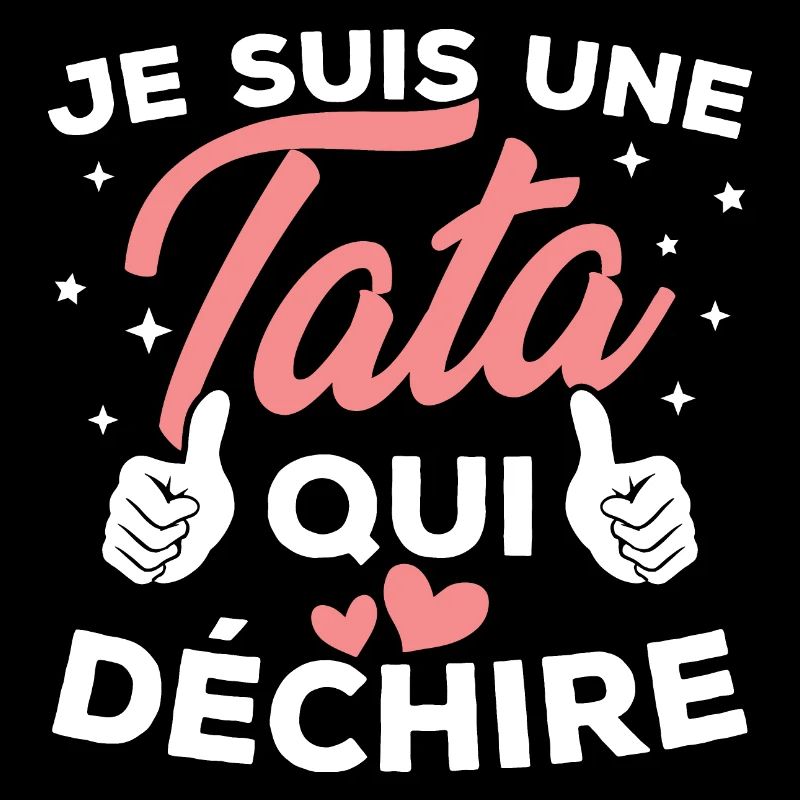 Je suis une tata qui déchire