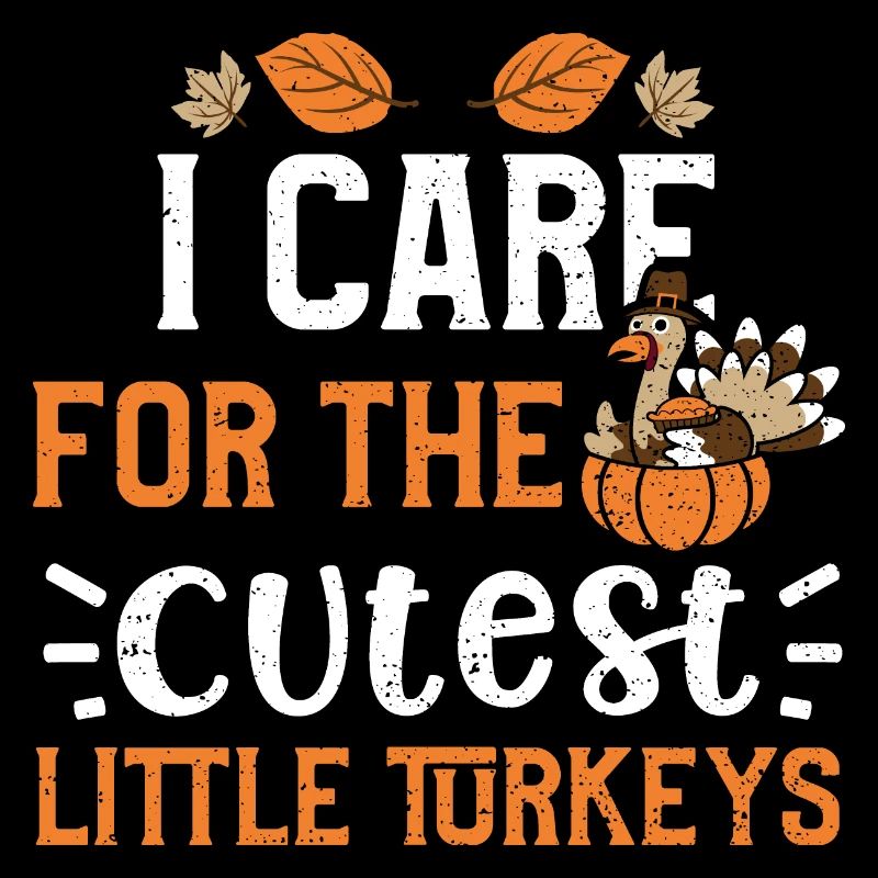 I Care for The Cutest Little Tur...