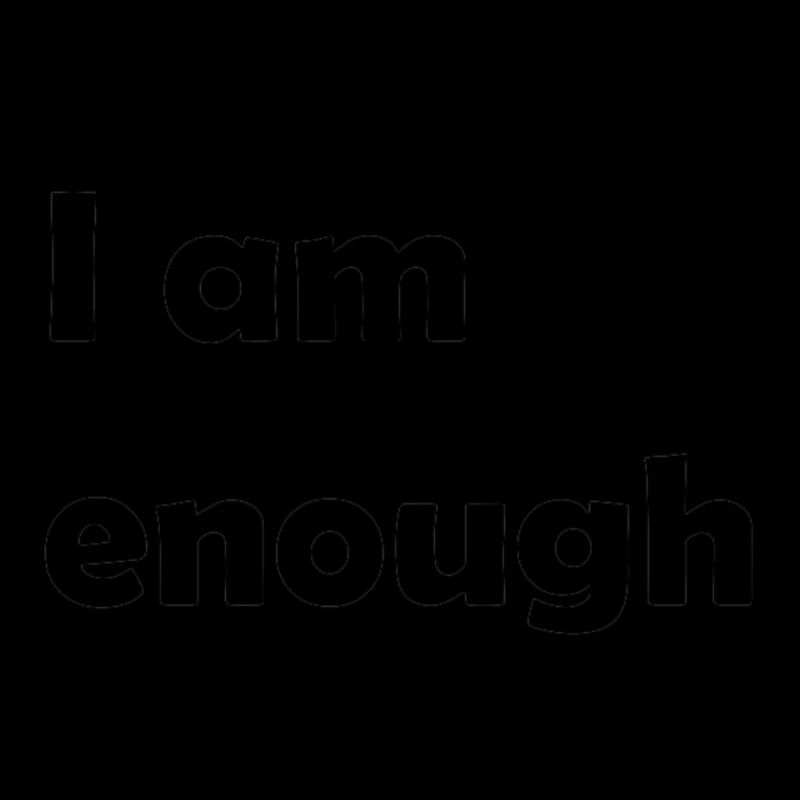 i am enough